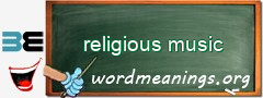 WordMeaning blackboard for religious music